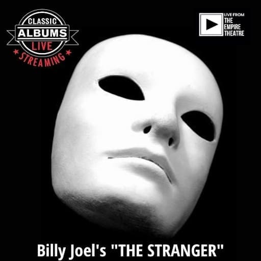 Classic Albums Live Tribute Show: Billy Joel – The Stranger