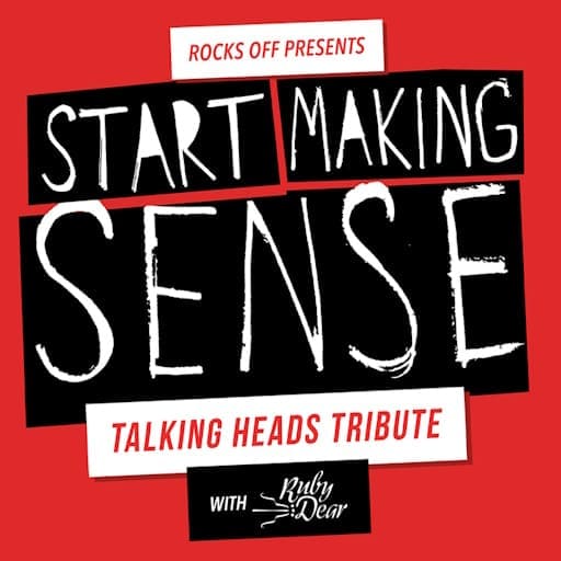 Start Making Sense - Talking Heads Tribute