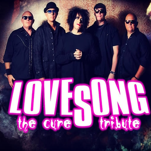 LoveSong – A Tribute to The Cure